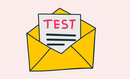 Test Your Email’s Functionality & Deliverability