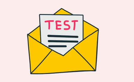 Test Your Email’s Functionality & Deliverability